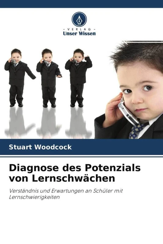 Diagnose des Potenzials von Lernschwächen: Verständnis und Erwartungen an Schüler mit Lernschwierigkeiten