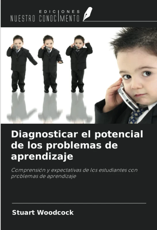 Diagnosticar el potencial de los problemas de aprendizaje: Comprensión y expectativas de los estudiantes con problemas de aprendizaje