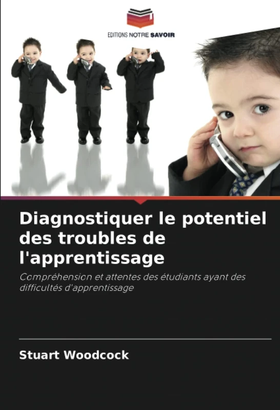 Diagnostiquer le potentiel des troubles de l'apprentissage: Compréhension et attentes des étudiants ayant des difficultés d'apprentissage