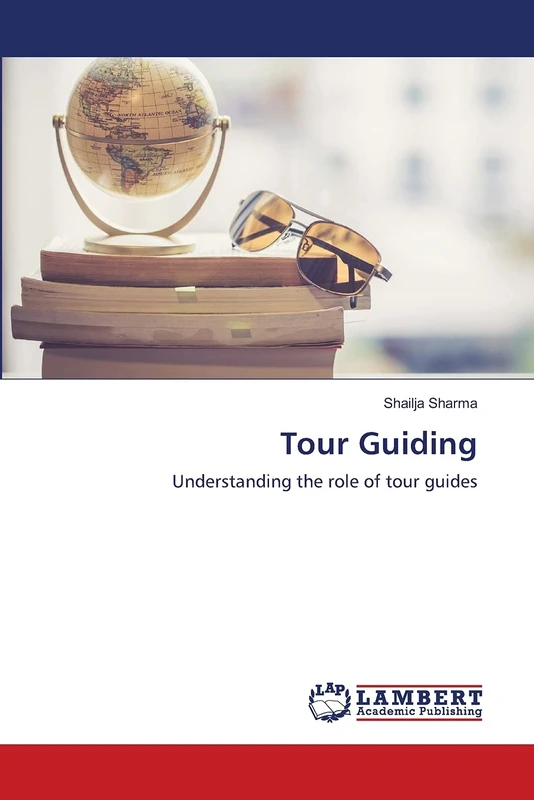 Tour Guiding: Understanding the role of tour guides