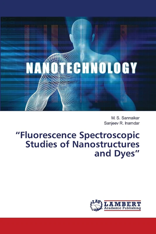“Fluorescence Spectroscopic Studies of Nanostructures and Dyes”