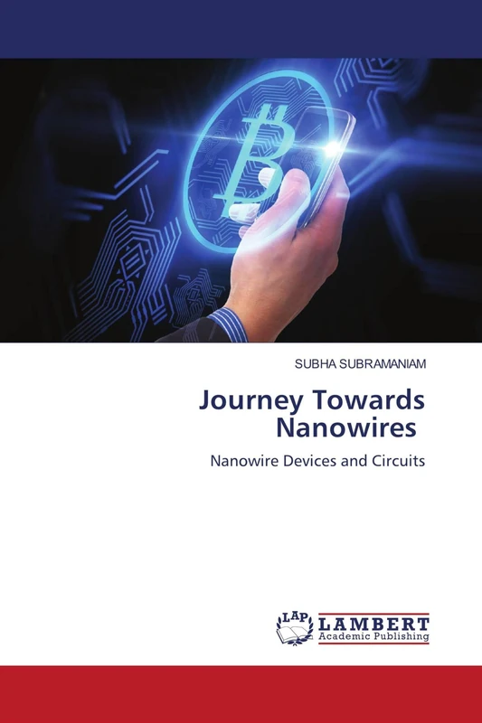 Journey Towards Nanowires: Nanowire Devices and Circuits