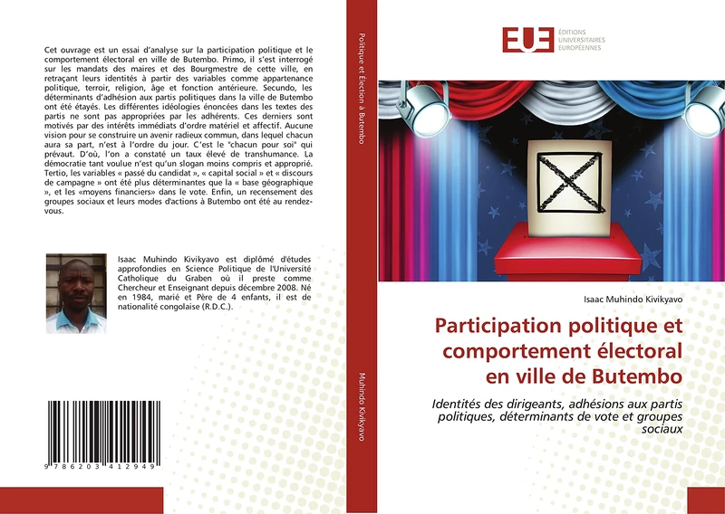 Participation politique et comportement électoral en ville de Butembo: Identités des dirigeants, adhésions aux partis politiques, déterminants de vote et groupes sociaux