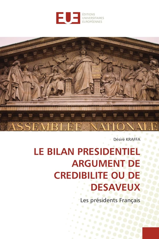 LE BILAN PRESIDENTIEL ARGUMENT DE CREDIBILITE OU DE DESAVEUX: Les présidents Français - Image 1