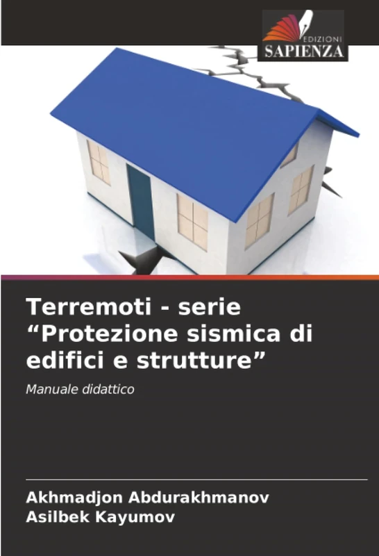 Terremoti - serie “Protezione sismica di edifici e strutture”: Manuale didattico
