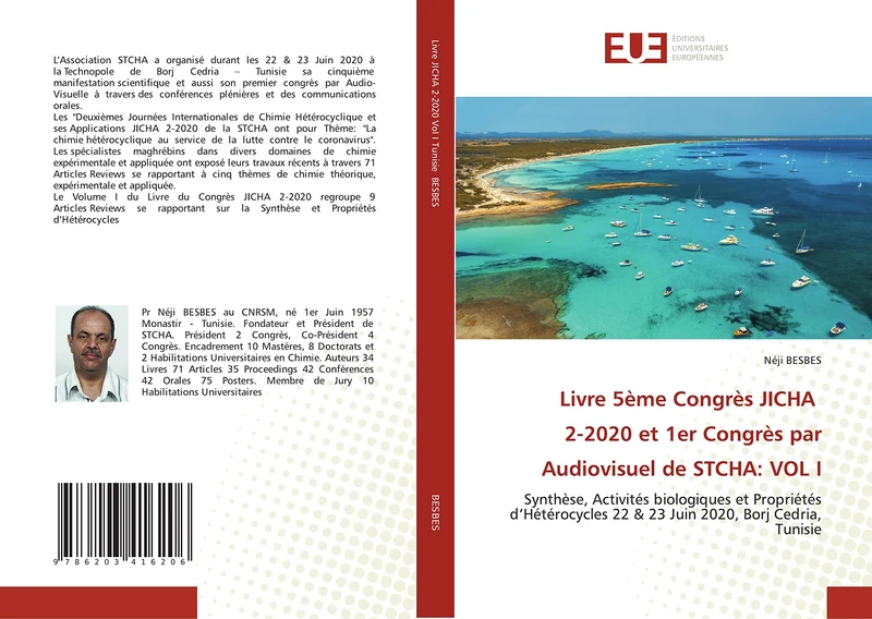 Livre 5ème Congrès JICHA 2-2020 et 1er Congrès par Audiovisuel de STCHA: VOL I: Synthèse, Activités biologiques et Propriétés d’Hétérocycles 22 & 23 Juin 2020, Borj Cedria, Tunisie - Image 1