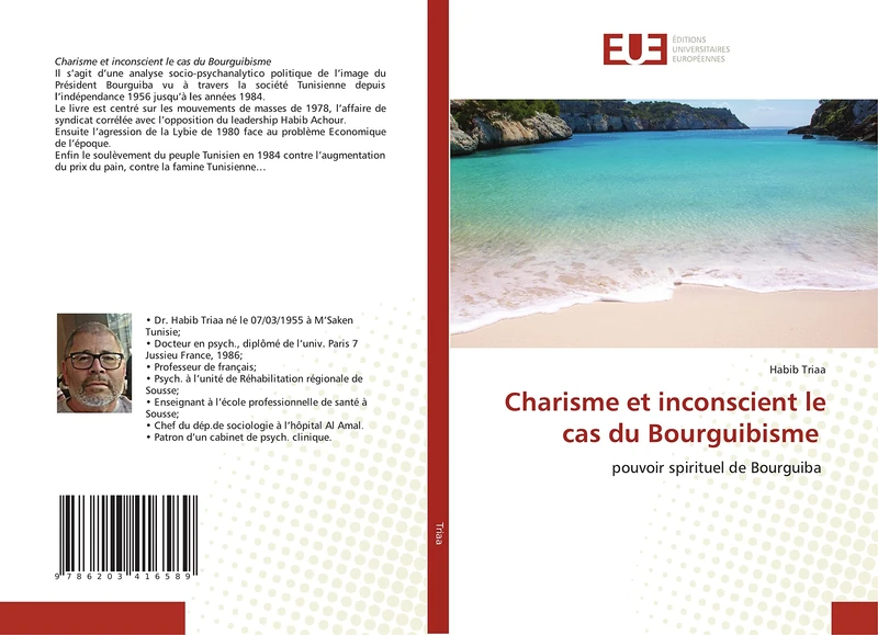 Charisme et inconscient le cas du Bourguibisme: pouvoir spirituel de Bourguiba