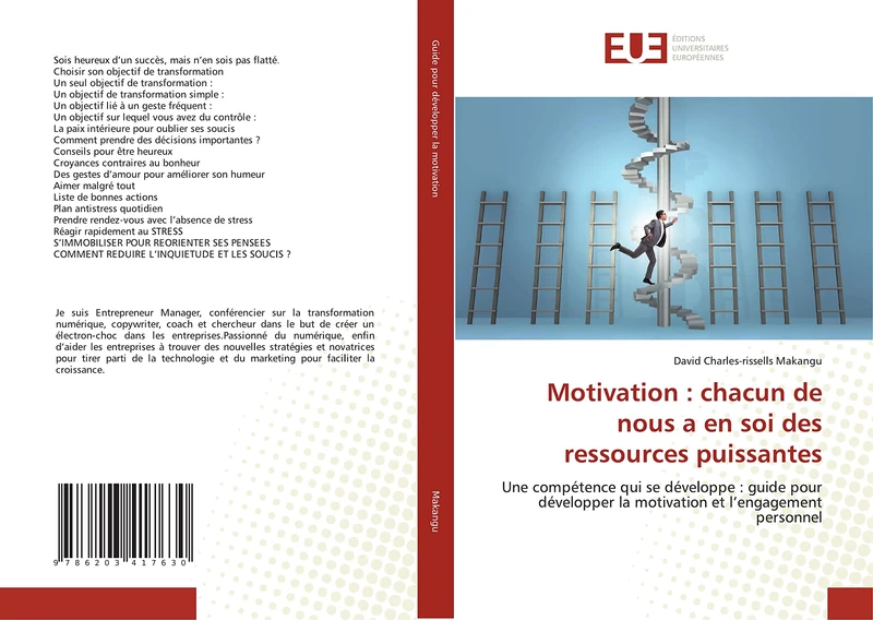 Motivation : chacun de nous a en soi des ressources puissantes: Une compétence qui se développe : guide pour développer la motivation et l’engagement personnel