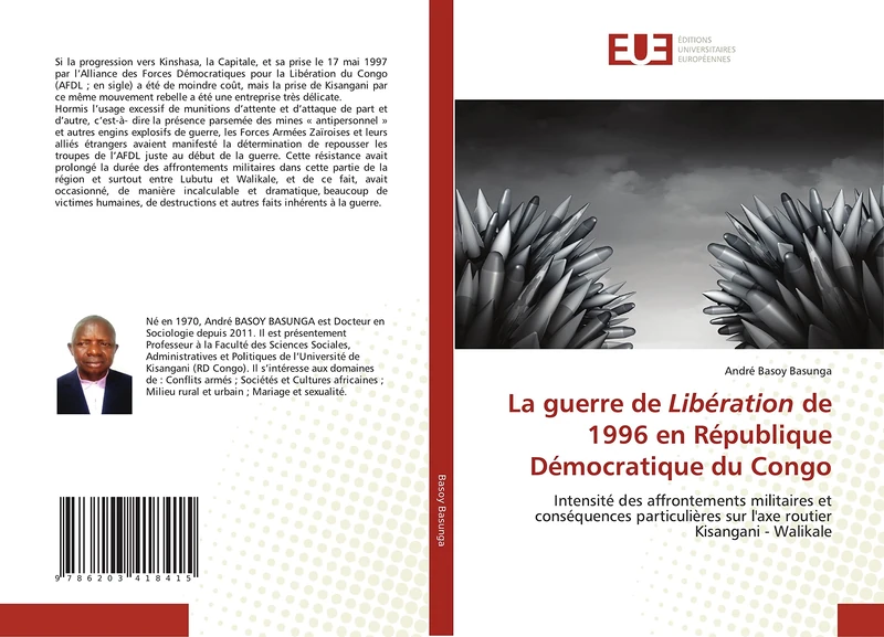 La guerre de Libération de 1996 en République Démocratique du Congo: Intensité des affrontements militaires et conséquences particulières sur l'axe routier Kisangani - Walikale