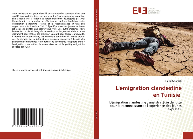 L'émigration clandestine en Tunisie: L'émigration clandestine : une stratégie de lutte pour la reconnaissance ; l'expérience des jeunes expulsés