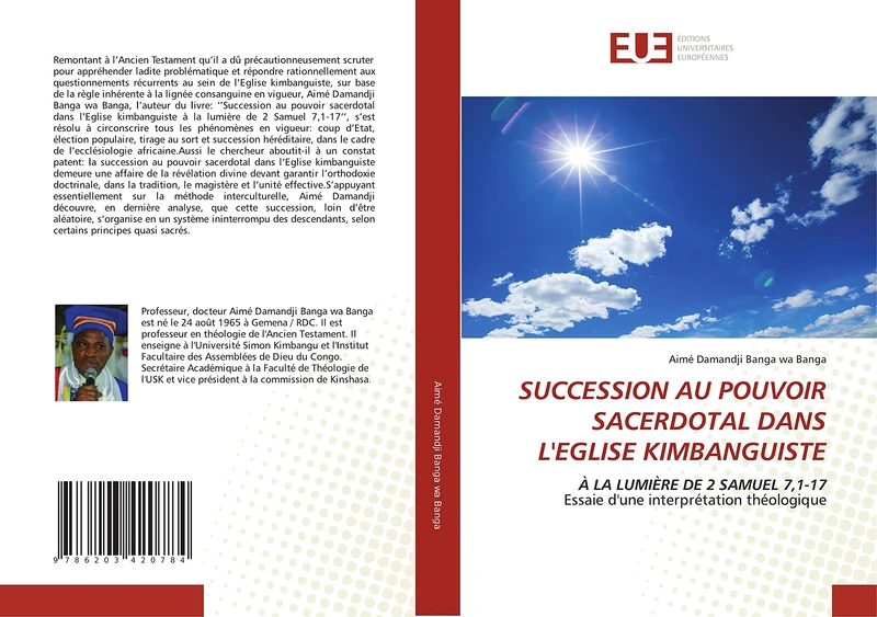 SUCCESSION AU POUVOIR SACERDOTAL DANS L'EGLISE KIMBANGUISTE: À LA LUMIÈRE DE 2 SAMUEL 7,1-17Essaie d'une interprétation théologique