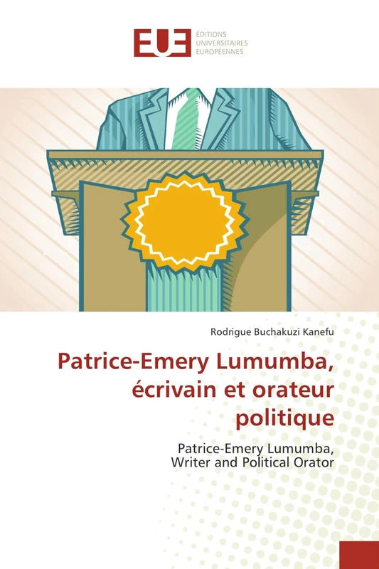 Patrice-Emery Lumumba, écrivain et orateur politique: Patrice-Emery Lumumba, Writer and Political Orator - Image 1