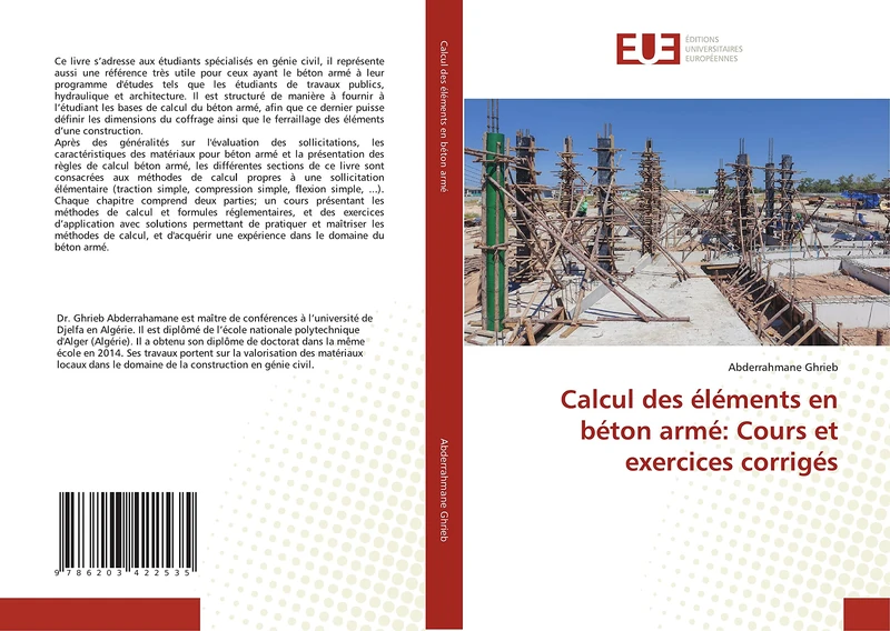 Calcul des éléments en béton armé: Cours et exercices corrigés