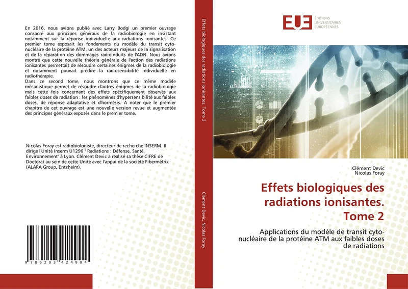 Effets biologiques des radiations ionisantes. Tome 2: Applications du modèle de transit cyto-nucléaire de la protéine ATM aux faibles doses de radiations - Image 1