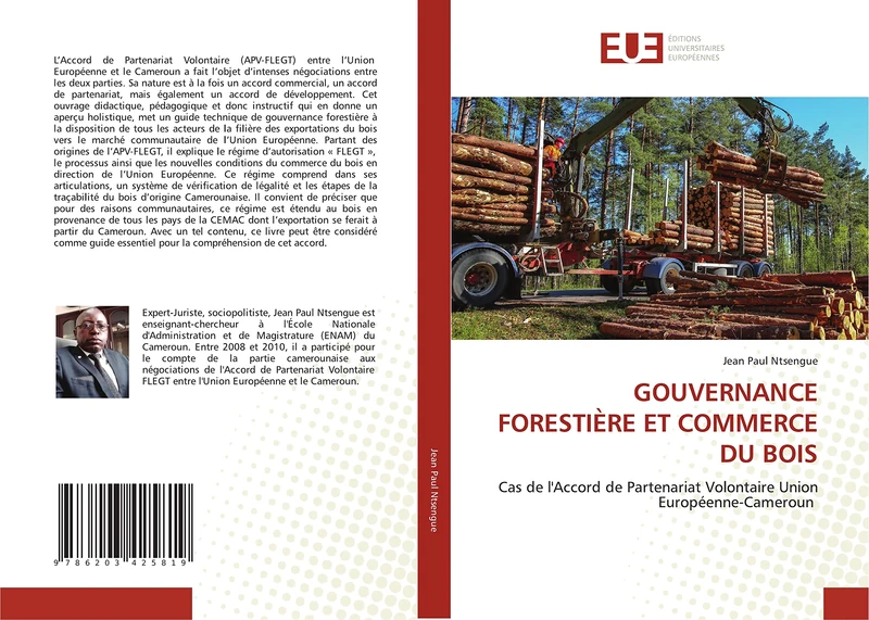GOUVERNANCE FORESTIÈRE ET COMMERCE DU BOIS: Cas de l'Accord de Partenariat Volontaire Union Européenne-Cameroun