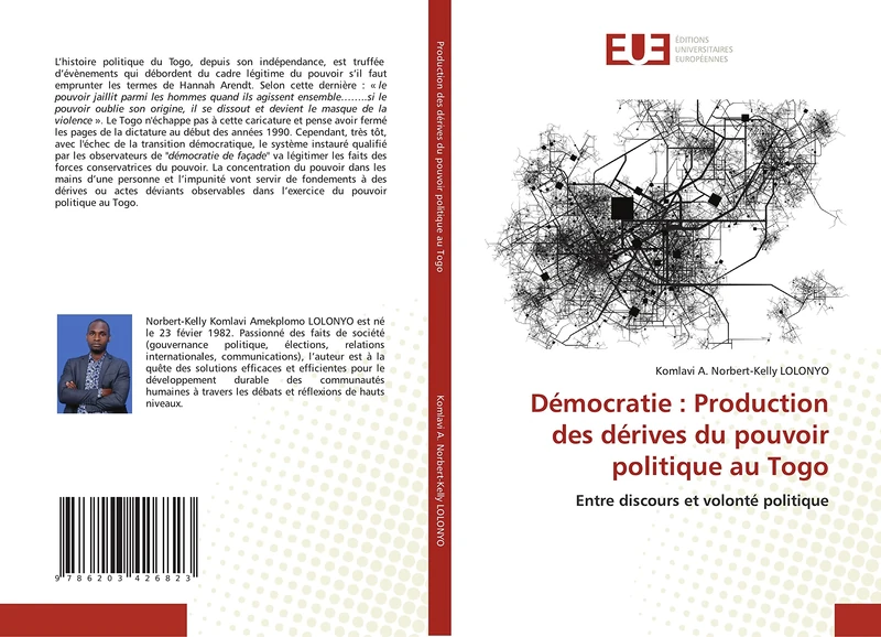 Démocratie : Production des dérives du pouvoir politique au Togo: Entre discours et volonté politique