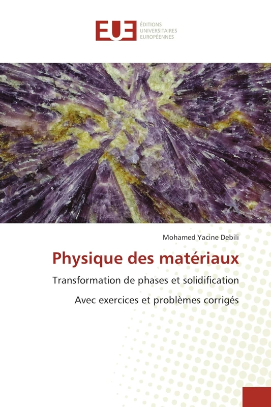 Physique des matériaux: Transformation de phases et solidification Avec exercices et problèmes corrigés