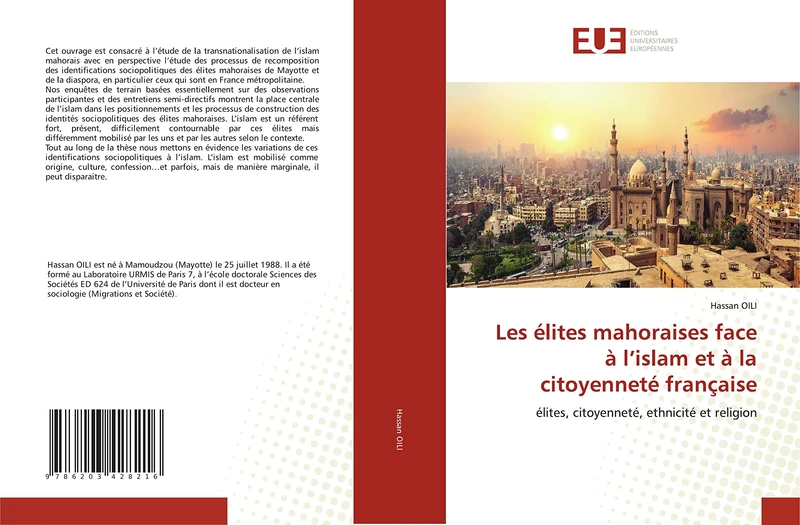 Les élites mahoraises face à l’islam et à la citoyenneté française: élites, citoyenneté, ethnicité et religion