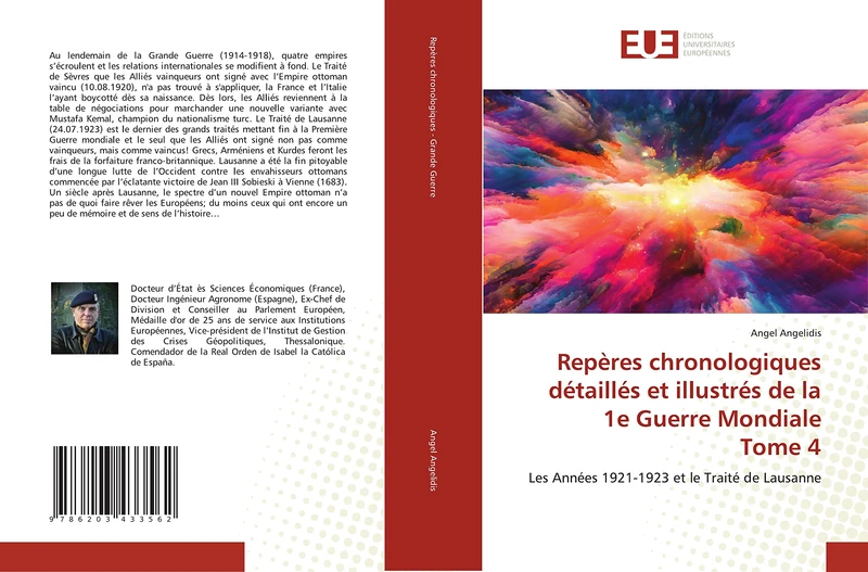 Repères chronologiques détaillés et illustrés de la 1e Guerre Mondiale Tome 4: Les Années 1921-1923 et le Traité de Lausanne