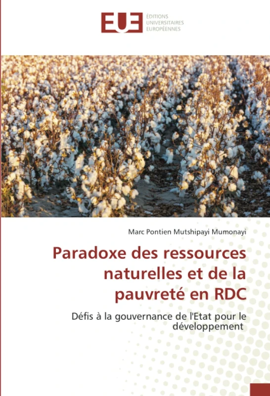 Paradoxe des ressources naturelles et de la pauvreté en RDC: Défis à la gouvernance de l'Etat pour le développement