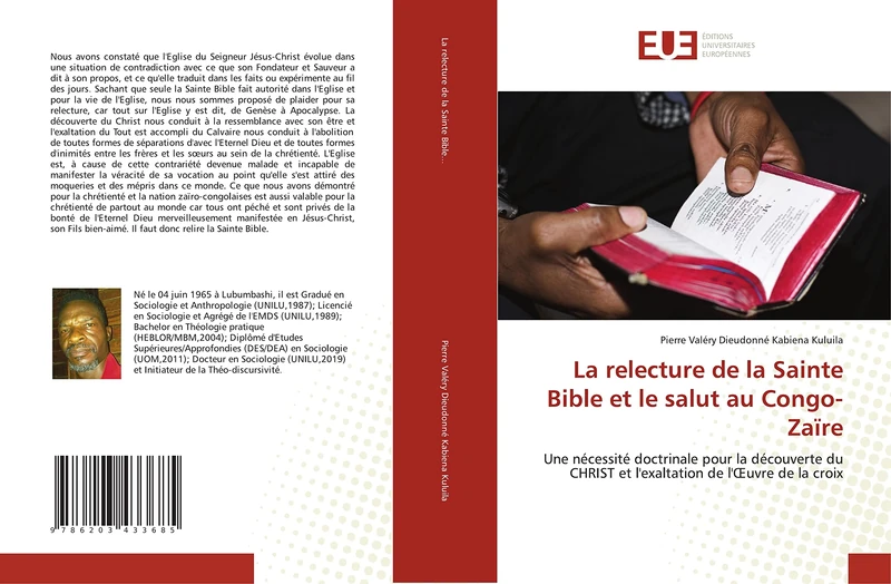 La relecture de la Sainte Bible et le salut au Congo-Zaïre: Une nécessité doctrinale pour la découverte du CHRIST et l'exaltation de l'Œuvre de la croix