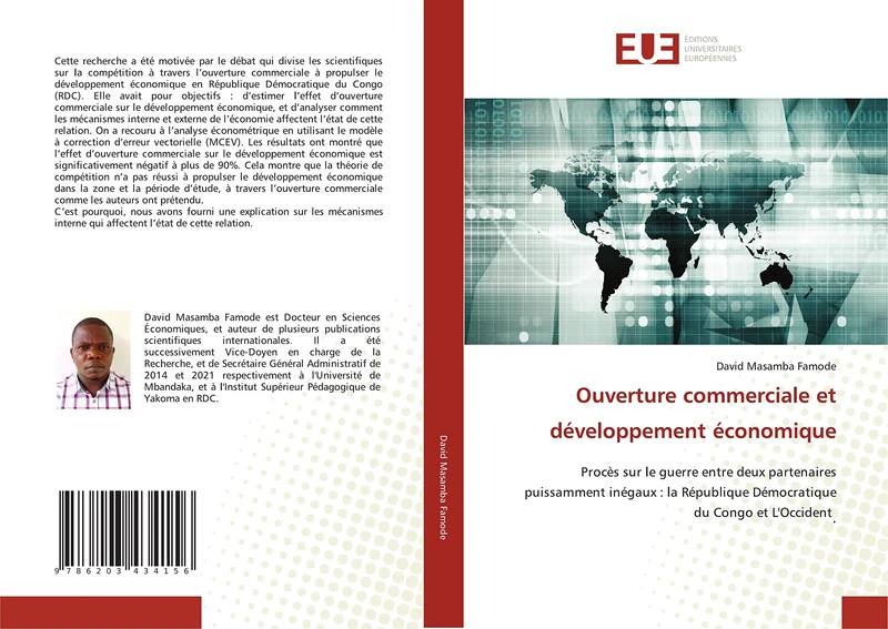 Ouverture commerciale et développement économique: Procès sur le guerre entre deux partenaires puissamment inégaux : la République Démocratique du Congo et L'Occident.