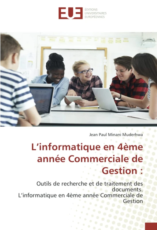 L’informatique en 4ème année Commerciale de Gestion :: Outils de recherche et de traitement des documents. L’informatique en 4ème année Commerciale de Gestion
