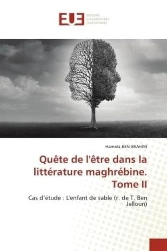 Quête de l'être dans la littérature maghrébine. Tome II: Cas d¿étude : L'enfant de sable (r. de T. Ben Jelloun) - Image 1