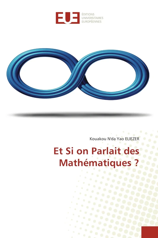 Et Si on Parlait des Mathématiques ?