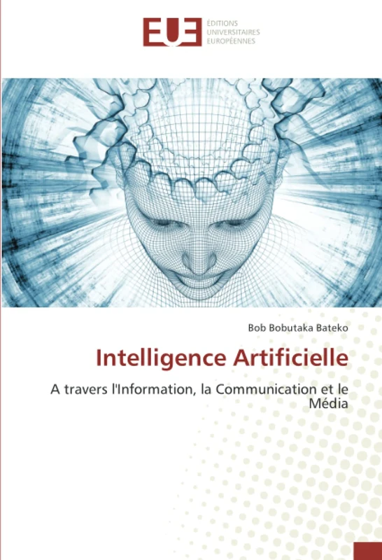 Intelligence Artificielle: A travers l'Information, la Communication et le Média - Image 1