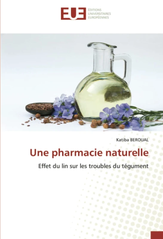 Une pharmacie naturelle: Effet du lin sur les troubles du tégument