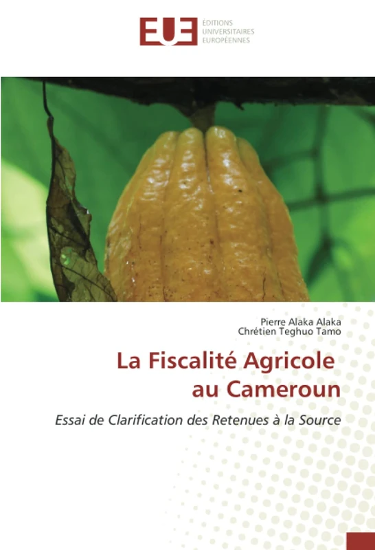 La Fiscalité Agricole au Cameroun: Essai de Clarification des Retenues à la Source