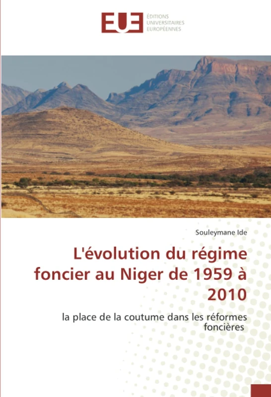 L'évolution du régime foncier au Niger de 1959 à 2010: la place de la coutume dans les réformes foncières