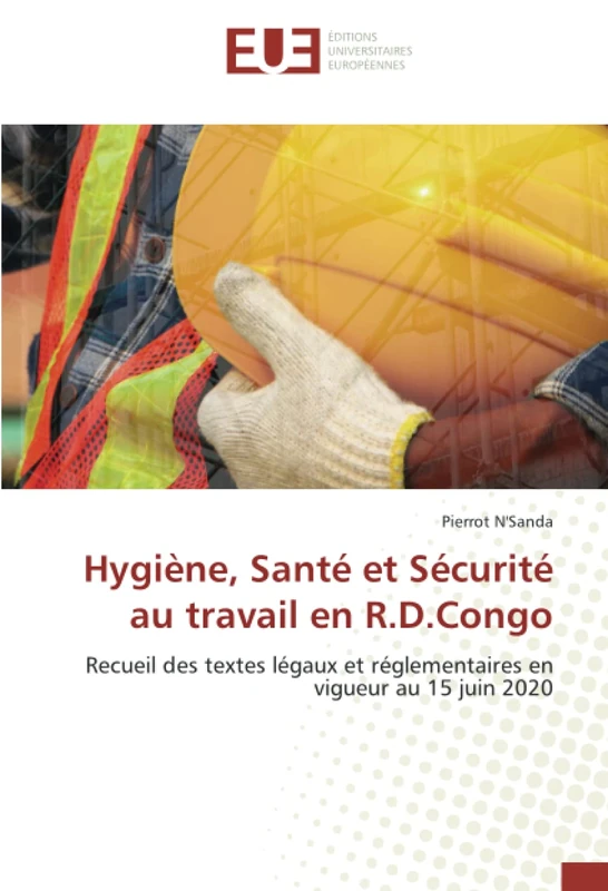 Hygiène, Santé et Sécurité au travail en R.D.Congo: Recueil des textes légaux et réglementaires en vigueur au 15 juin 2020 - Image 1