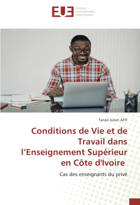 Conditions de Vie et de Travail dans l’Enseignement Supérieur en Côte d'Ivoire: Cas des enseignants du privé