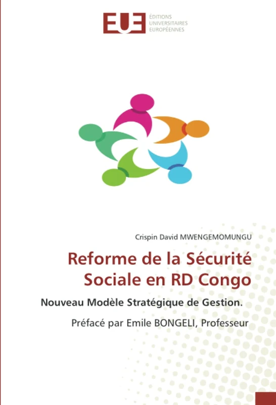 Reforme de la Sécurité Sociale en RD Congo: Nouveau Modèle Stratégique de Gestion. Préfacé par Emile BONGELI, Professeur - Image 1