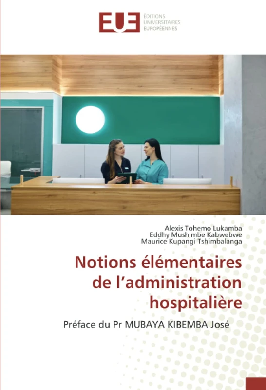 Notions élémentaires de l’administration hospitalière: Préface du Pr MUBAYA KIBEMBA José - Image 1