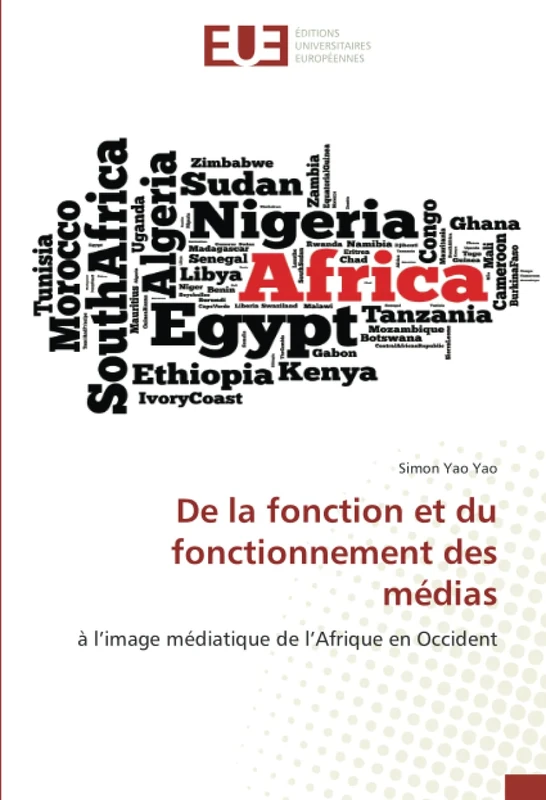 De la fonction et du fonctionnement des médias: à l’image médiatique de l’Afrique en Occident