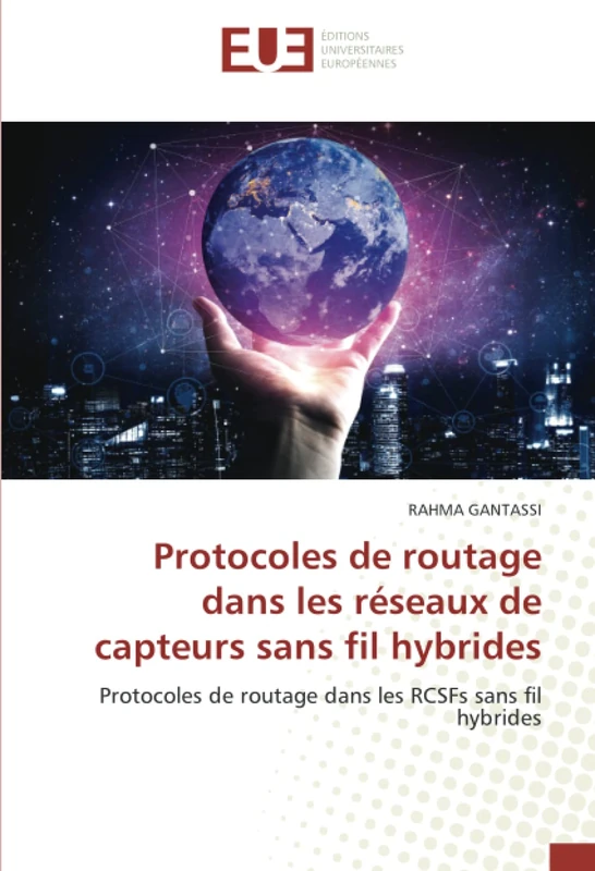 Protocoles de routage dans les réseaux de capteurs sans fil hybrides: Protocoles de routage dans les RCSFs sans fil hybrides