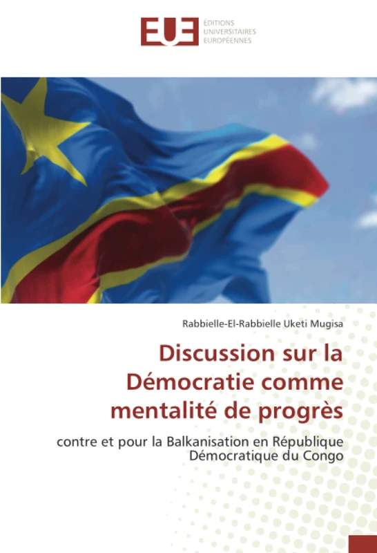 Discussion sur la Démocratie comme mentalité de progrès: contre et pour la Balkanisation en République Démocratique du Congo