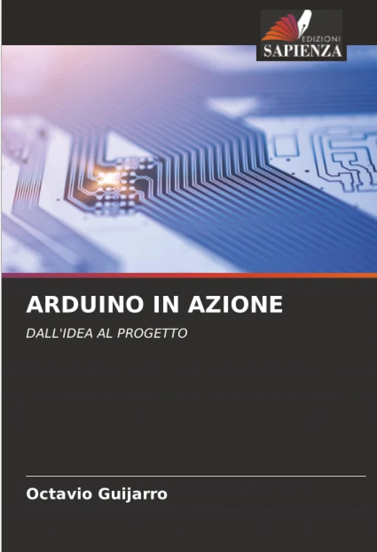 ARDUINO IN AZIONE: DALL'IDEA AL PROGETTO