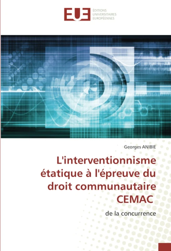 L'interventionnisme étatique à l'épreuve du droit communautaire CEMAC: de la concurrence