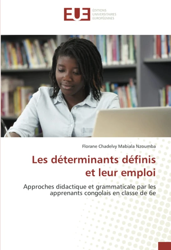 Les déterminants définis et leur emploi: Approches didactique et grammaticale par les apprenants congolais en classe de 6e