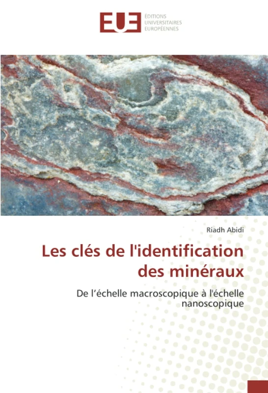 Les clés de l'identification des minéraux: De l’échelle macroscopique à l'échelle nanoscopique