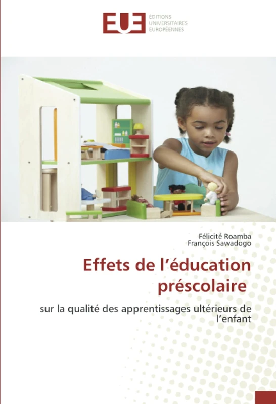 Effets de l’éducation préscolaire: sur la qualité des apprentissages ultérieurs de l’enfant