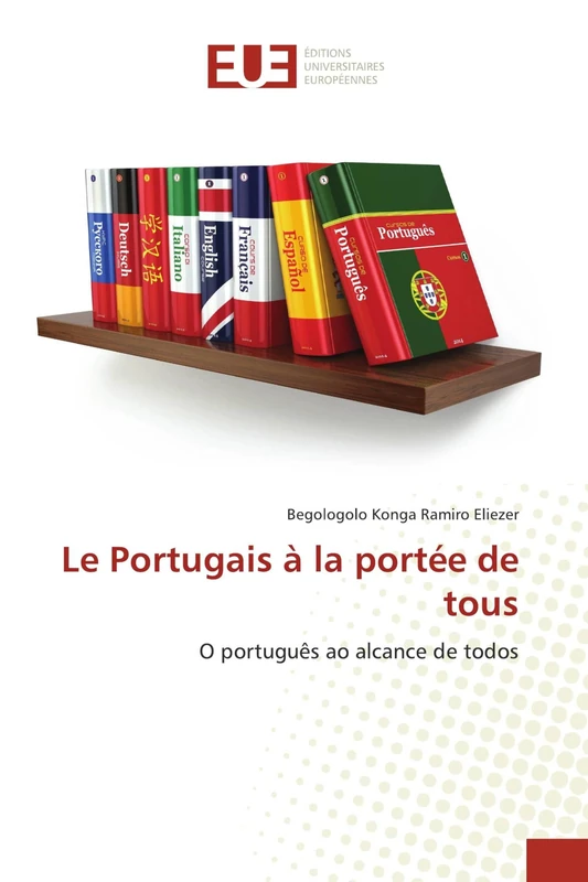 Le Portugais à la portée de tous: O português ao alcance de todos