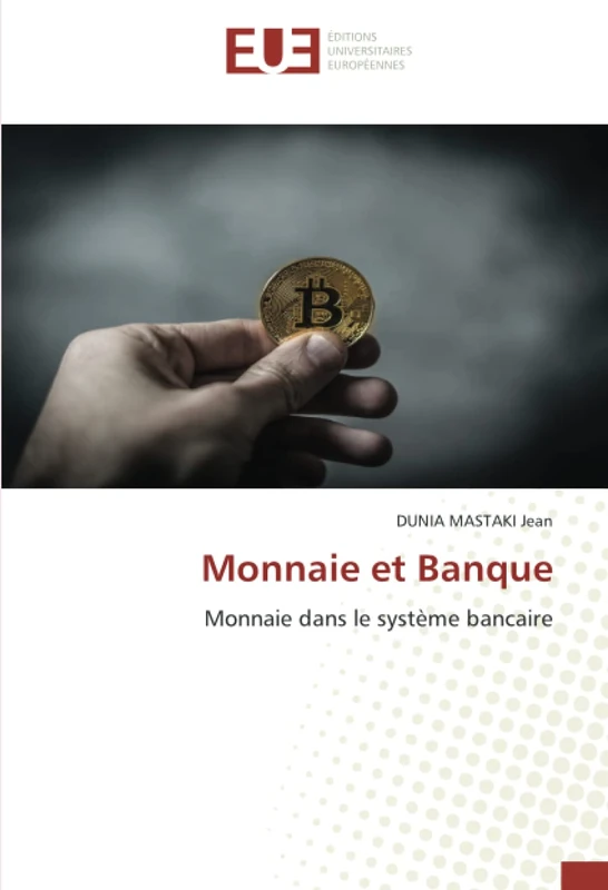Monnaie et Banque: Monnaie dans le système bancaire