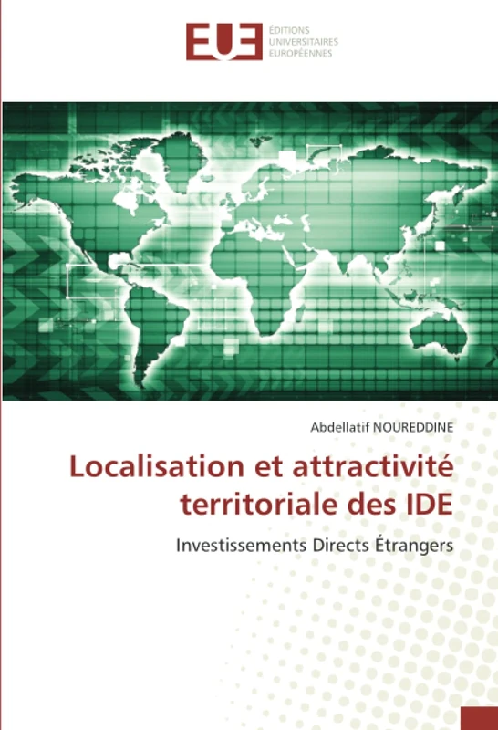 Localisation et attractivité territoriale des IDE: Investissements Directs Étrangers