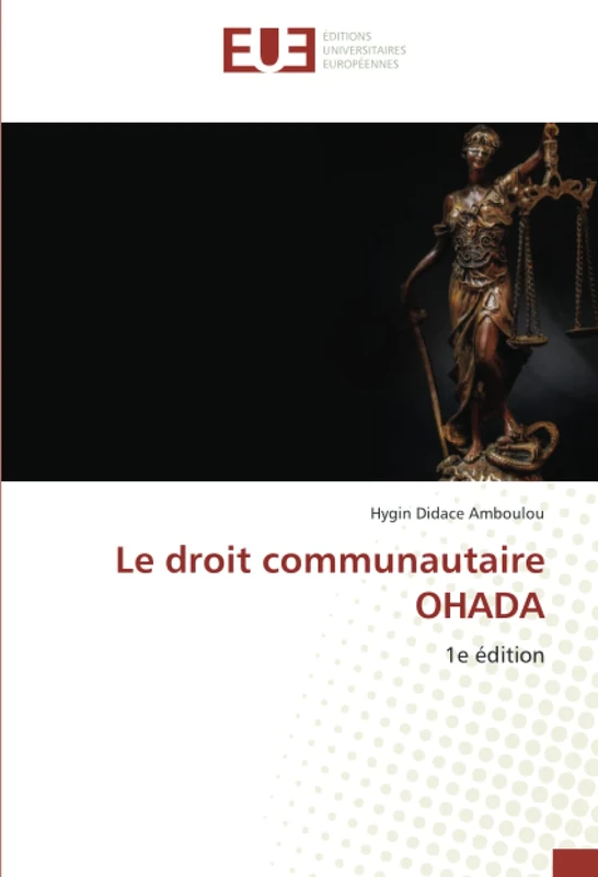 Le droit communautaire OHADA: 1e édition