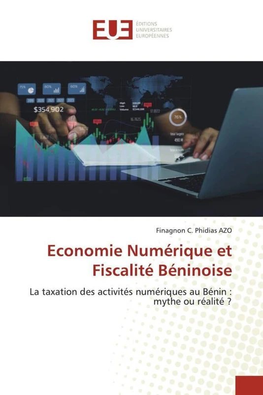 Economie Numérique et Fiscalité Béninoise: La taxation des activités numériques au Bénin : mythe ou réalité ?